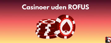 Casino Uden ROFUS Bonusser Uden Begrænsninger Casino Uden ROFUS Bonusser Uden Begrænsninger